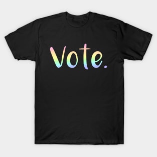 "Vote." (Pastel Rainbow Ombre) T-Shirt